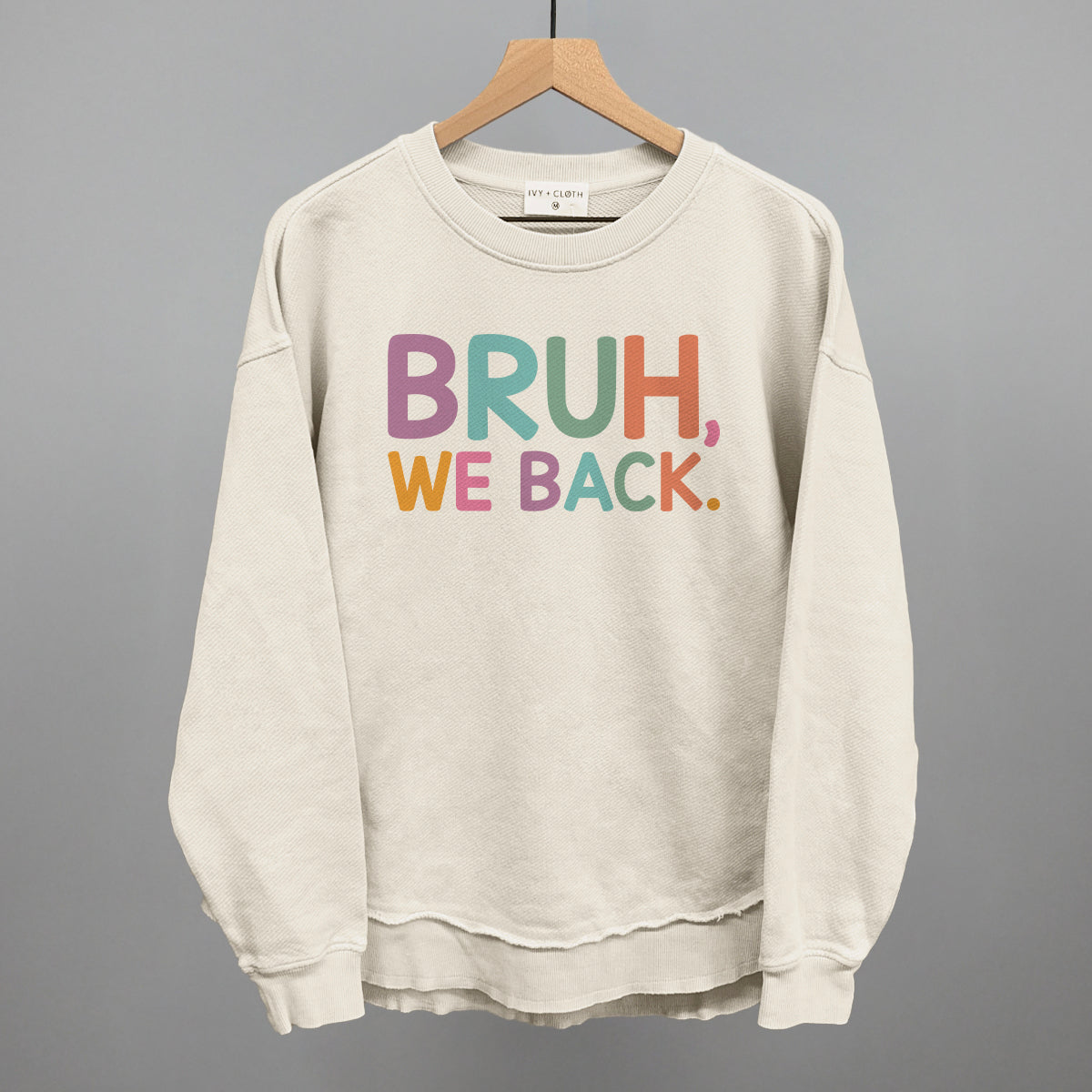 Bruh, We Back (Colorful)