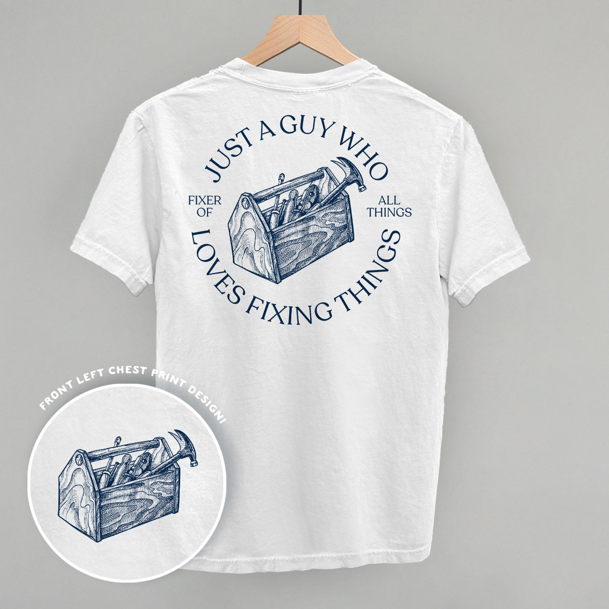 Just A Guy Who Loves Fixing Things (Back Print)