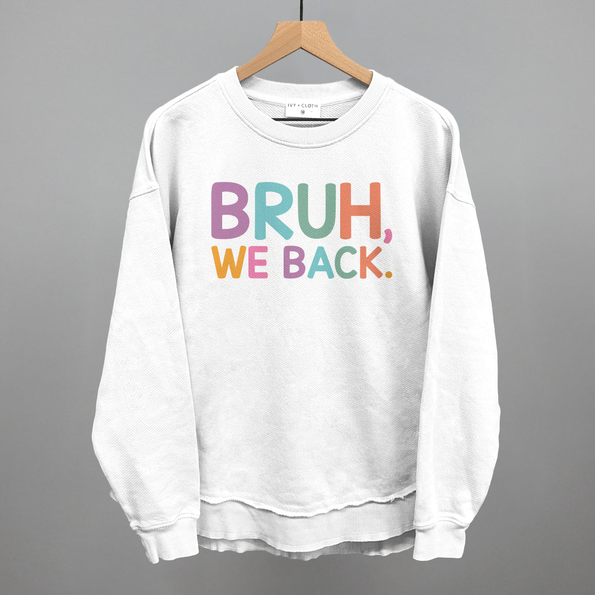 Bruh, We Back (Colorful)