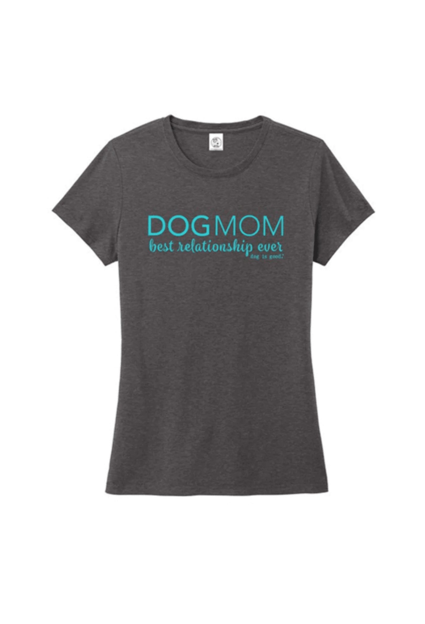 T-shirt: Dog Mom by Dog is Good at Shirley Shoppe
