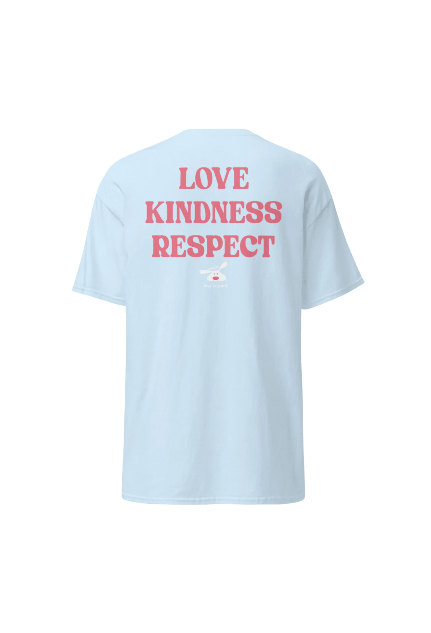 T-shirt: Treat People Like Dogs (Light Blue) by Dog is Good at Shirley Shoppe