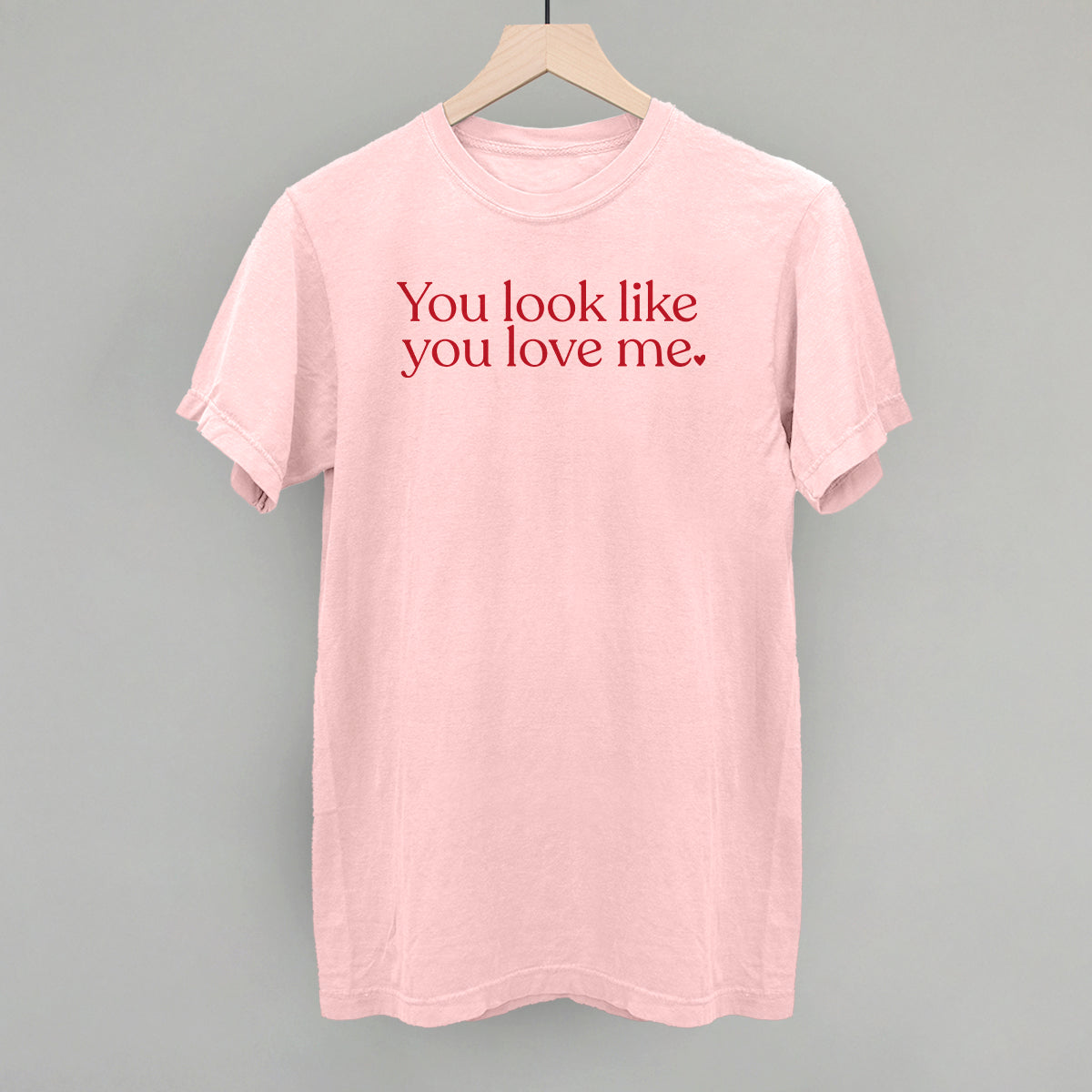 You Look Like You Love Me