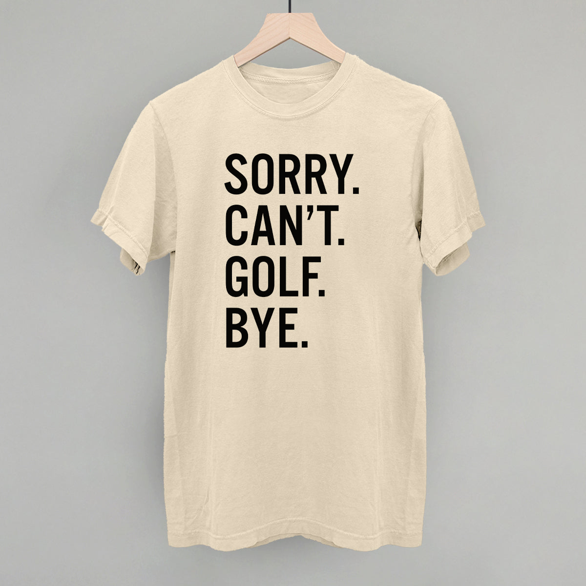 Sorry Can't Golf Bye