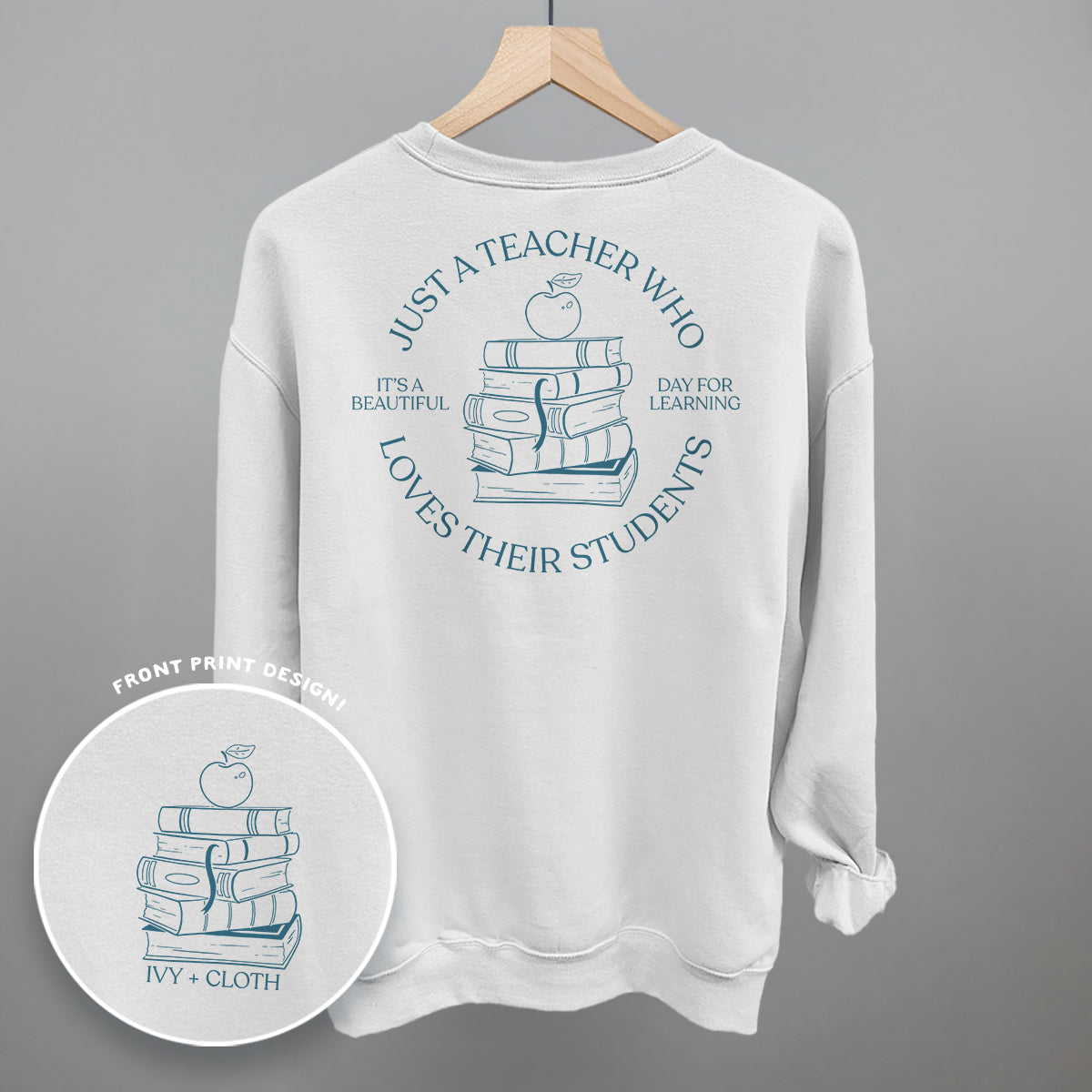 Just A Teacher Who Loves Their Students (Back Print)