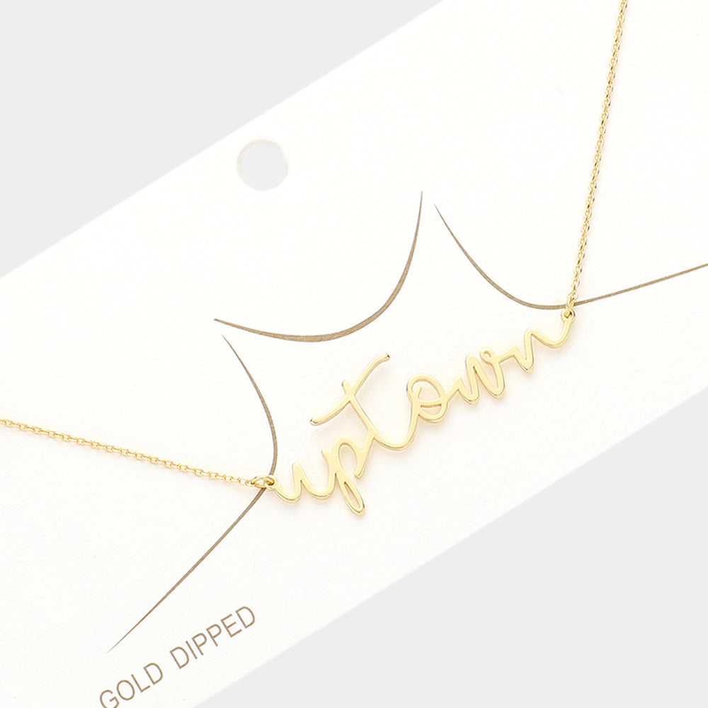 Up Town Message Gold Dipped Metal Pendant Necklace