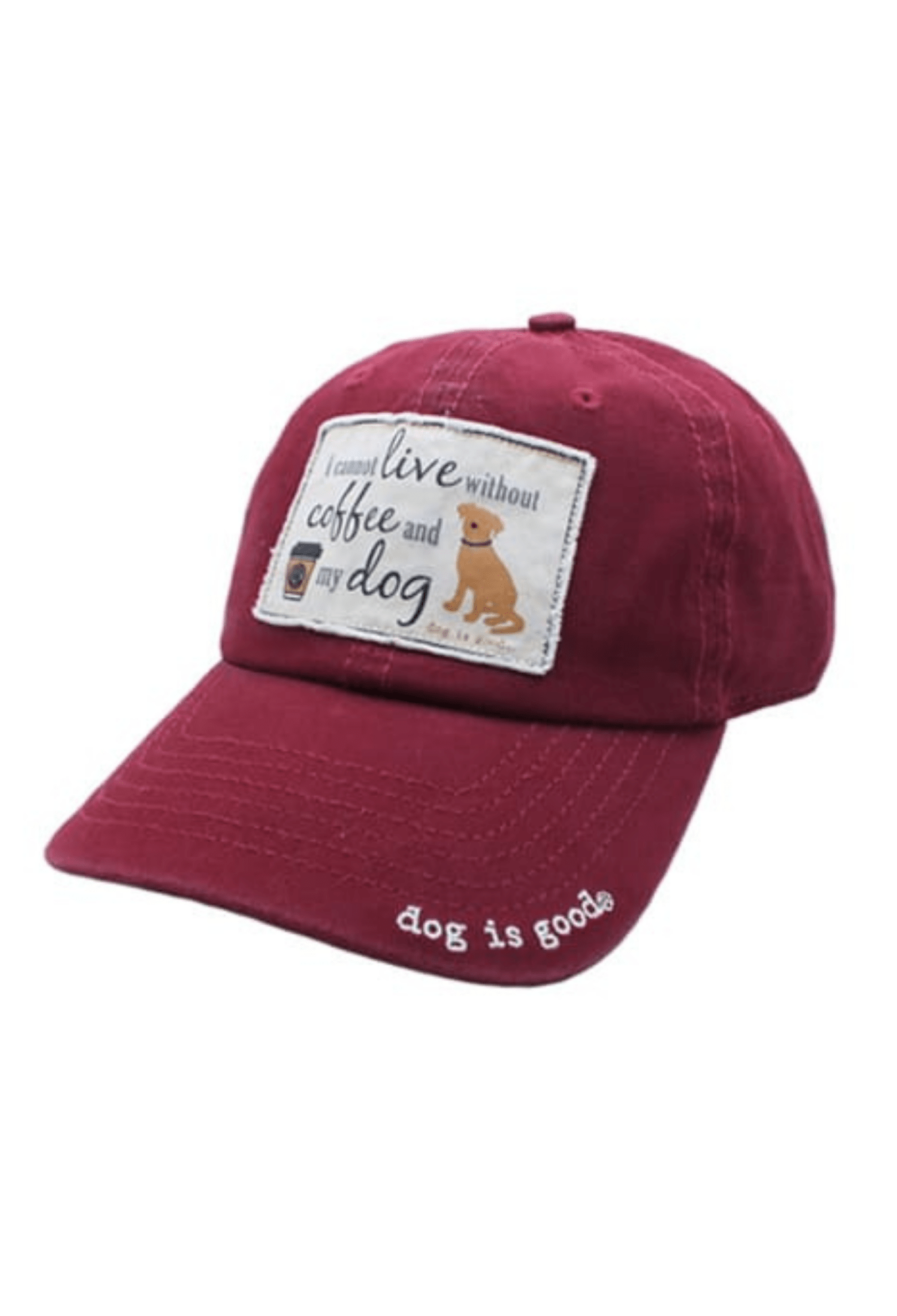 Hat: I Cannot Live Without Coffee and My Dog by Dog is Good at Shirley Shoppe