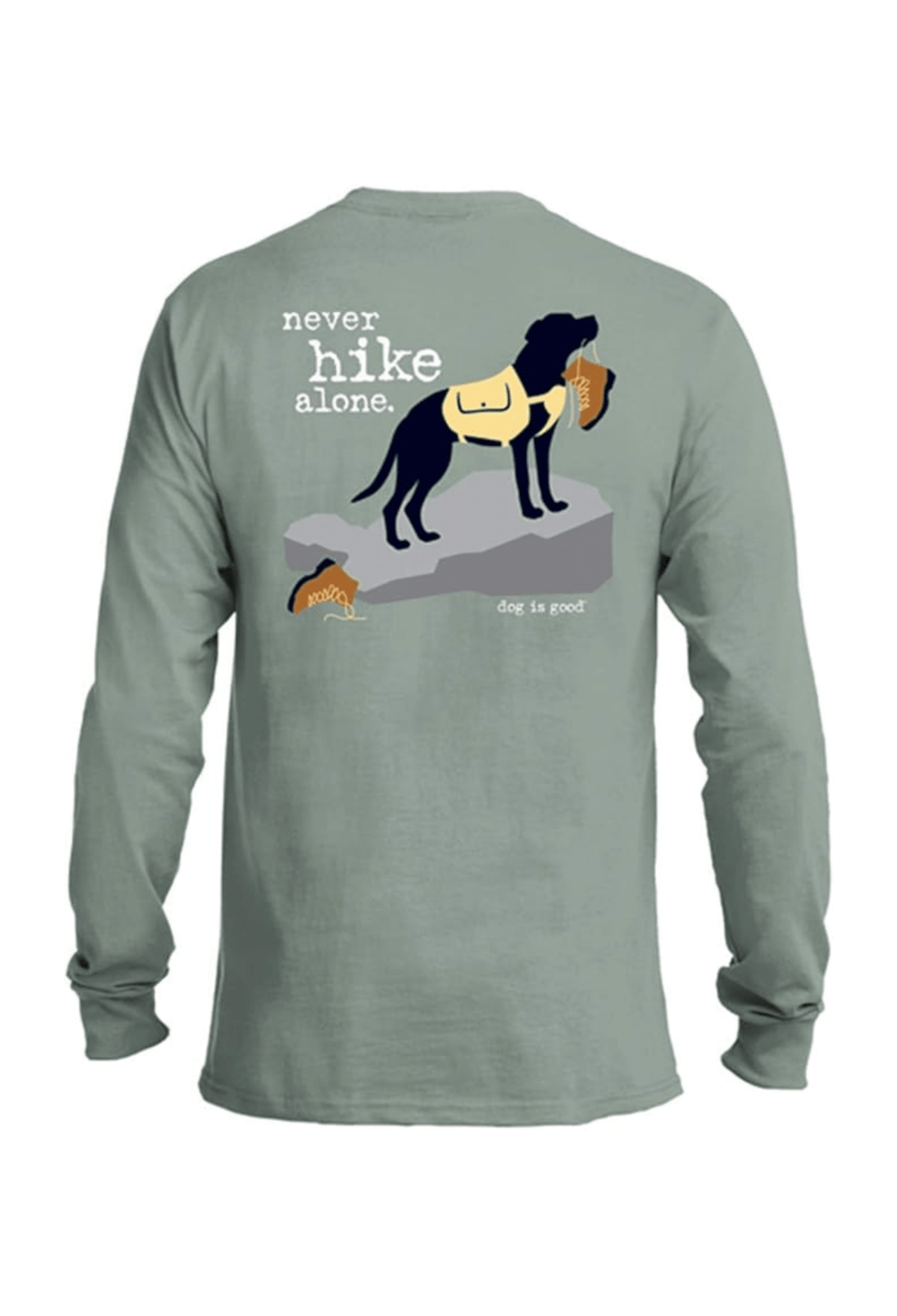 Long Sleeve T-shirt: Never Hike Alone by Dog is Good at Shirley Shoppe
