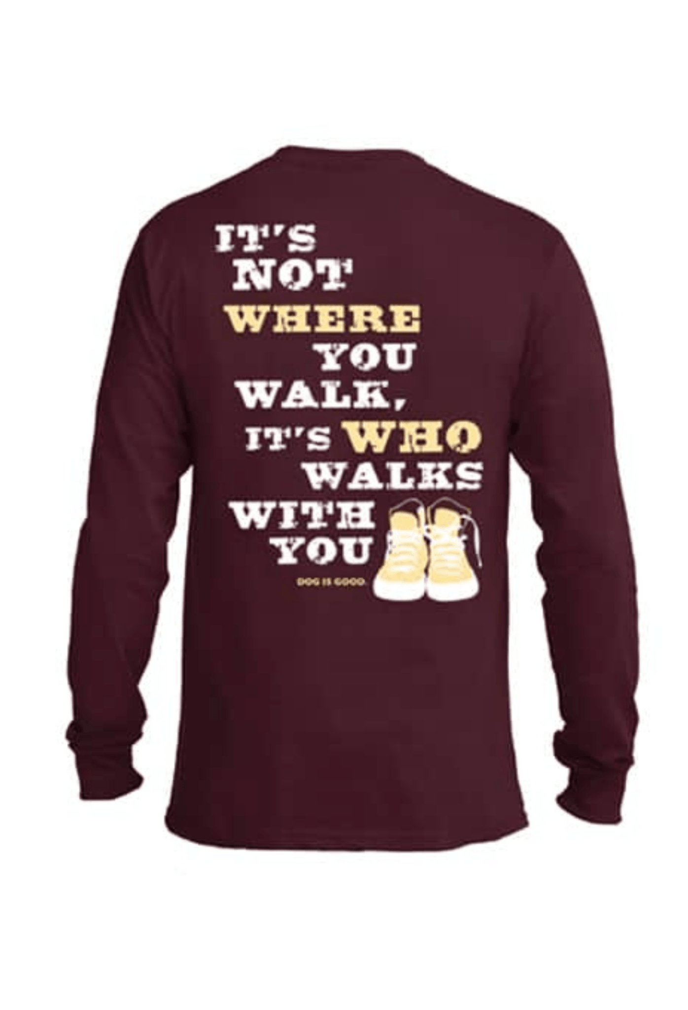 Long Sleeve T-shirt: Never Walk Alone (Maroon) by Dog is Good at Shirley Shoppe