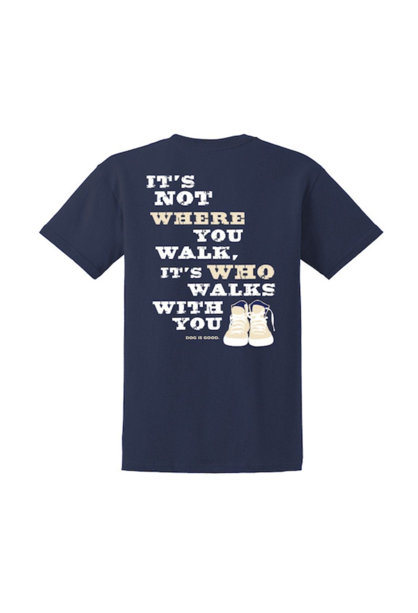 T-shirt: Never Walk Alone by Dog is Good at Shirley Shoppe