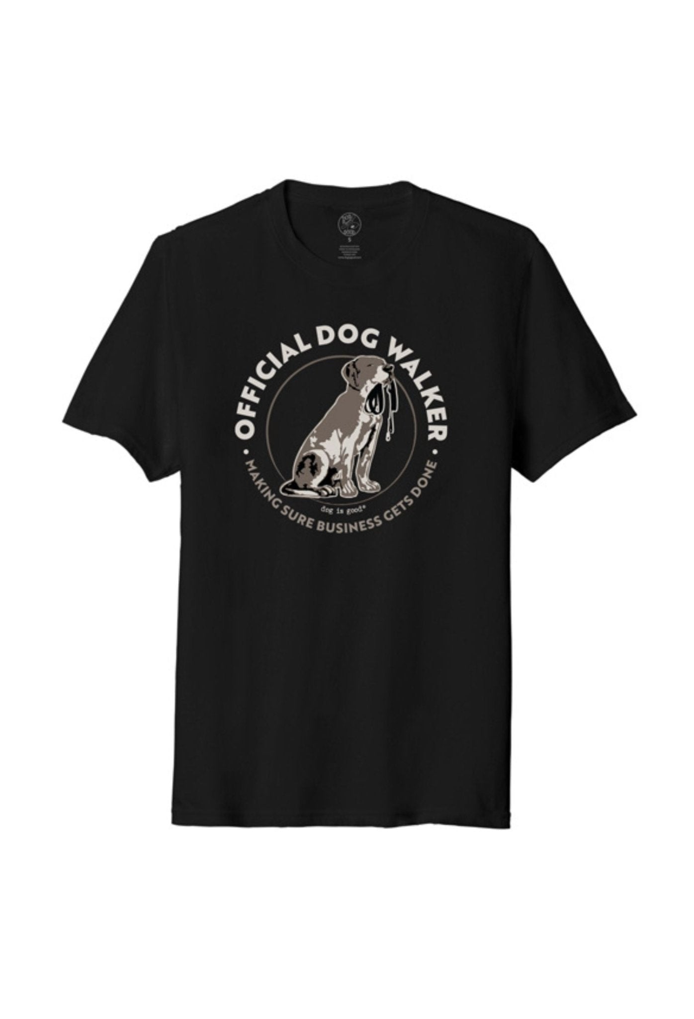 T-shirt: Official Dog Walker by Dog is Good at Shirley Shoppe