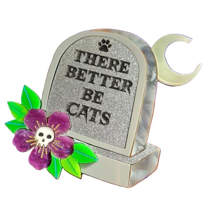 There Better be Cats Gravestone Epitaph Brooch by Cherryloco by Quirks! at Shirley Shoppe