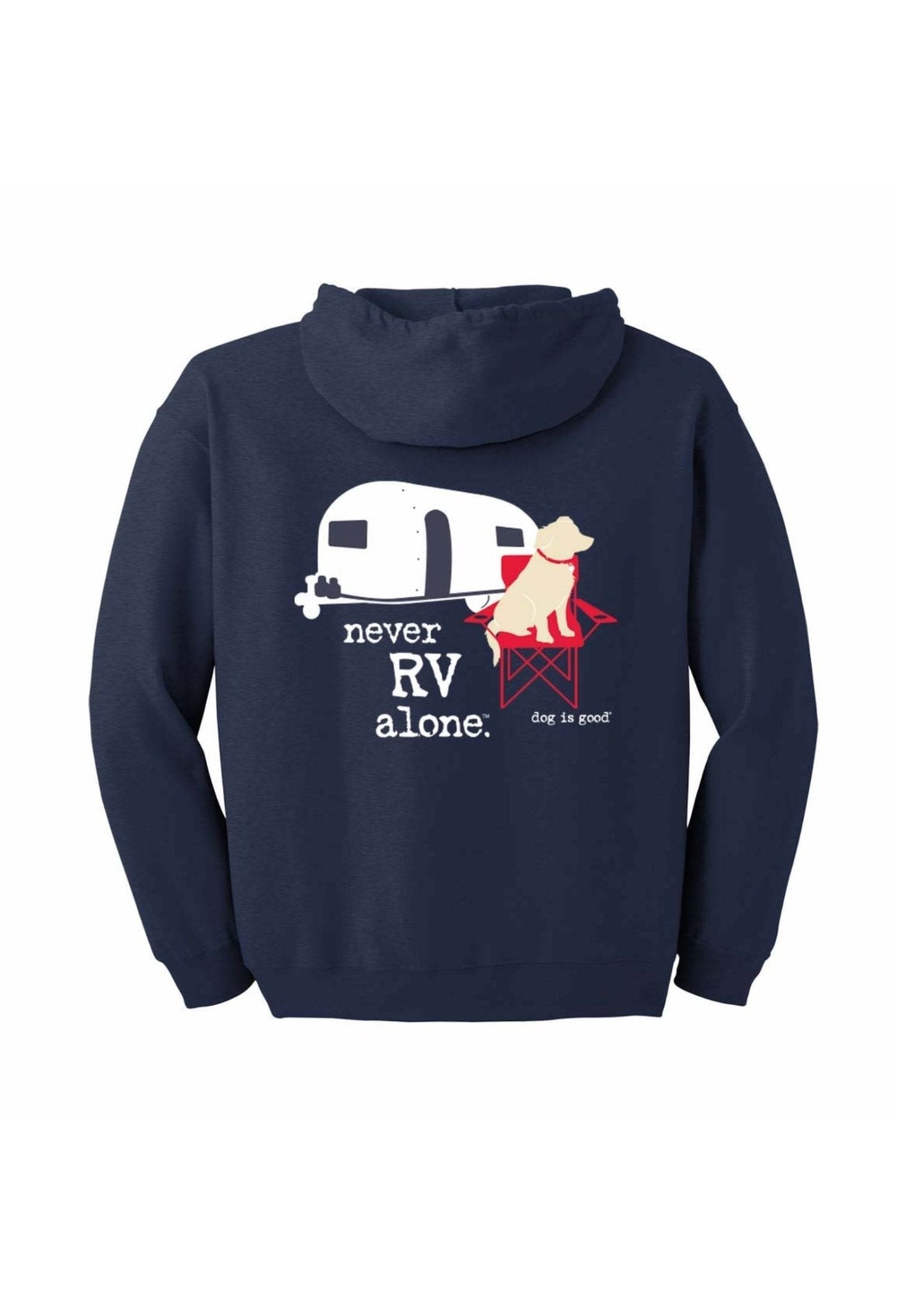 Zip Hoodie: Never RV Alone by Dog is Good at Shirley Shoppe